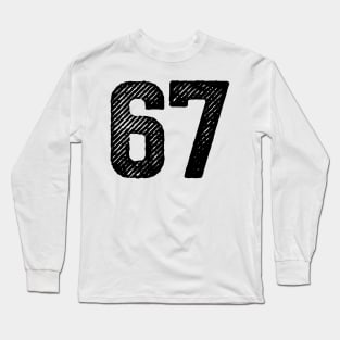 Sixty Seven 67 Long Sleeve T-Shirt